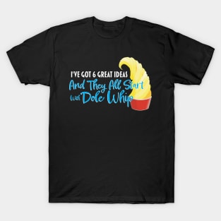 Dole Whip Ideas - For Darker Shirts T-Shirt